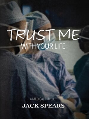 cover image of Trust Me with Your Life